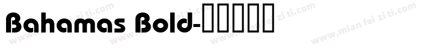 Bahamas Bold字体转换
